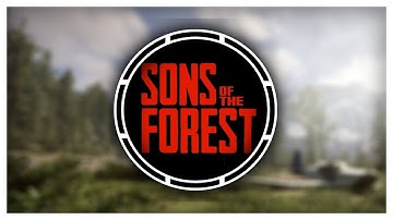 Continue Explore Part 3- Sons Of the Forest