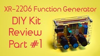 Celebrity XR-2206 Signal Generator DIY Kit Review - Part #1: Asssembly Profile