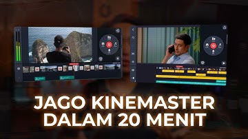 VIDEO ACADEMY KINEMASTER 2021: Jago Kinemaster dalam 20 Menit!
