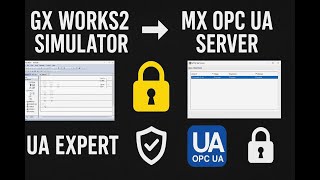 GX Works2 Simulator to MX OPC UA Server   UA Expert | Full Secure OPC UA Configuration