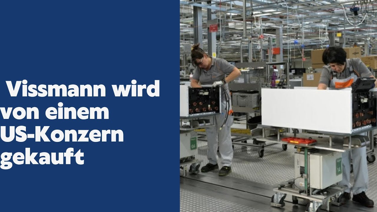 Die Firma Vissmann wird von einem US Konzern gekauft