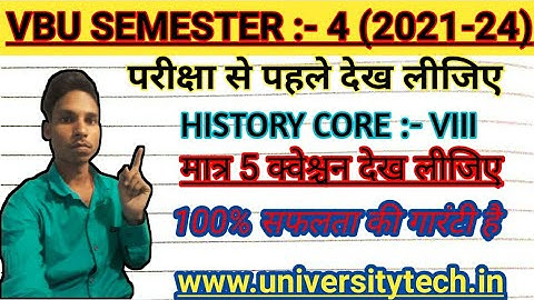 vbu semester 4 history core 8 exam question 2021-24 | vbu sem 4 history core 8 exam question 2021-24