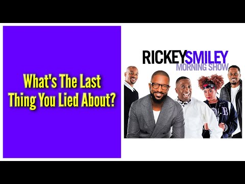 What's The Last Thing You Lied About?