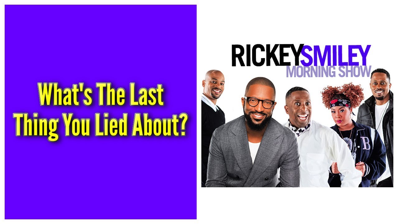 What’s The Last Thing You Lied About?