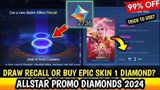 HOW TO USE PROMO DIAMONDS ALLSTAR 2024! DRAW RECALL OR BUY SKIN 1 DIAMOND? - MLBB