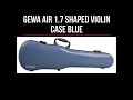 ［GEWA］ GEWA (Germany) AIR 1.7 SHAPED VIOLIN CASE