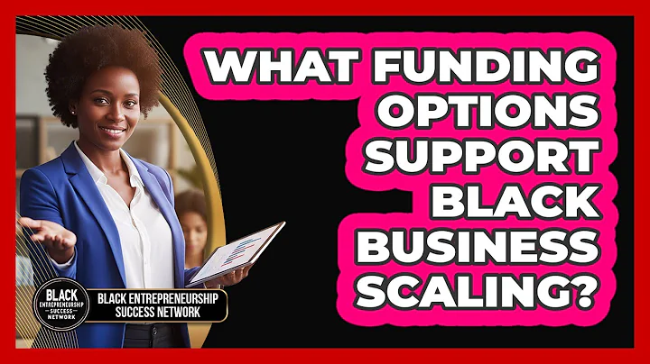 What Funding Options Support Black Business Scaling?