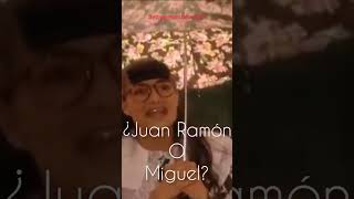 YSBLF ¿Juan Ramón o Miguel?