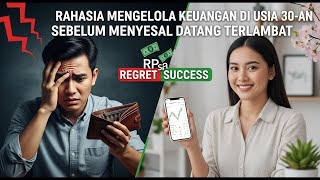 Rahasia Mengelolah Keuangan Di Usia 30-an Sebelum Menyesal Datang Terlambat