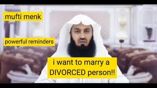 I want to marry a DIVORCED OR WIDOWNED PERSON!! |MUFTI MENK | dailyislam