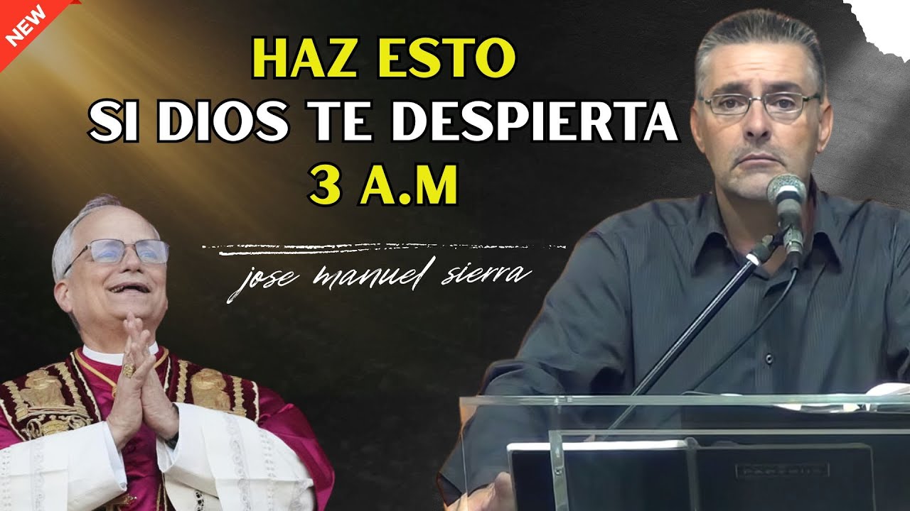 Haz ESTO Cuando DIOS te DESPIERTE a las 3 A.M | Pastor Jose Manuel ...