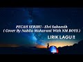 Lirik Lagu | PECAH SERIBU - Elvi Sukaesih || Cover by Nabila Maharani With NM BOYS