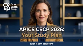 APICS CSCP Exam 2026: A 10-Week Study Plan to Pass