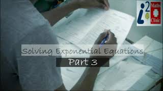 Solving Exponential Equations pt 3 (grade 11)