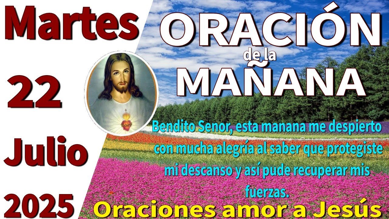 Oración de la mañana del día martes 22 de julio de 2025 -Lucas 10:9 ...