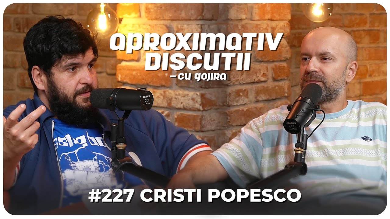 Cristi Popesco: “Mi-e rusine ca nu prea stiu Stand-up!” | Aproximativ Discutii cu Gojira | Podcast