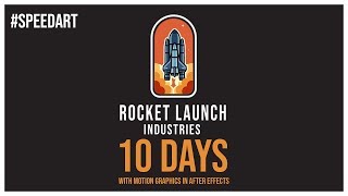 Rocket Logo Animation Speed Art | 10 days with motion graphics in after effects