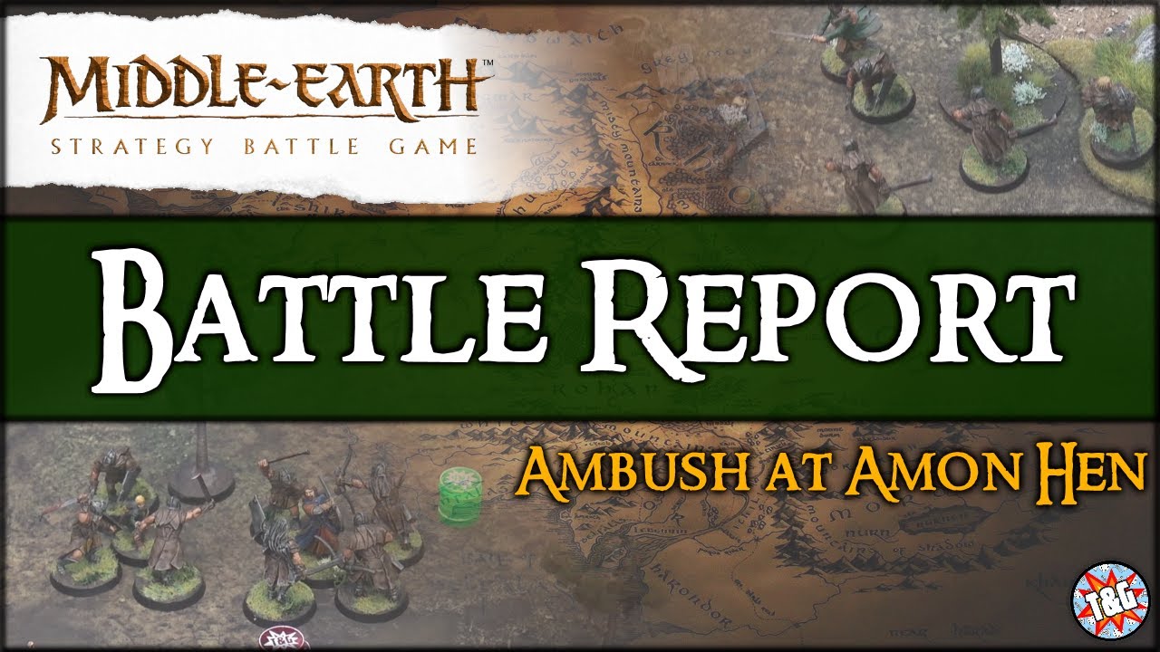 AMBUSH AT AMON HEN!! [Lord of the Rings: Middle-Earth SBG Battle Report ...