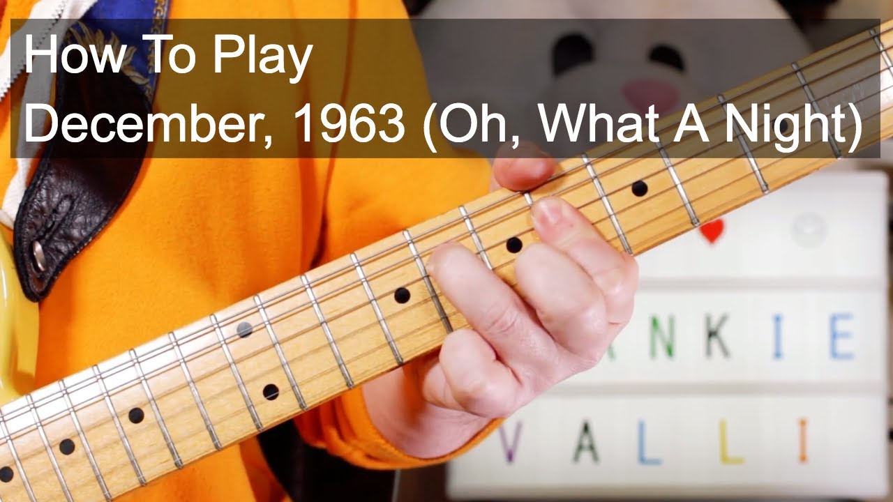 Декабрь 1963 года (Oh, What A Night) Урок игры на гитаре Фрэнки Валли и The Four Seasons
