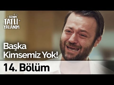 Bizim Başka Kimsemiz Yok! | Benim Tatlı Yalanım 14. Bölüm