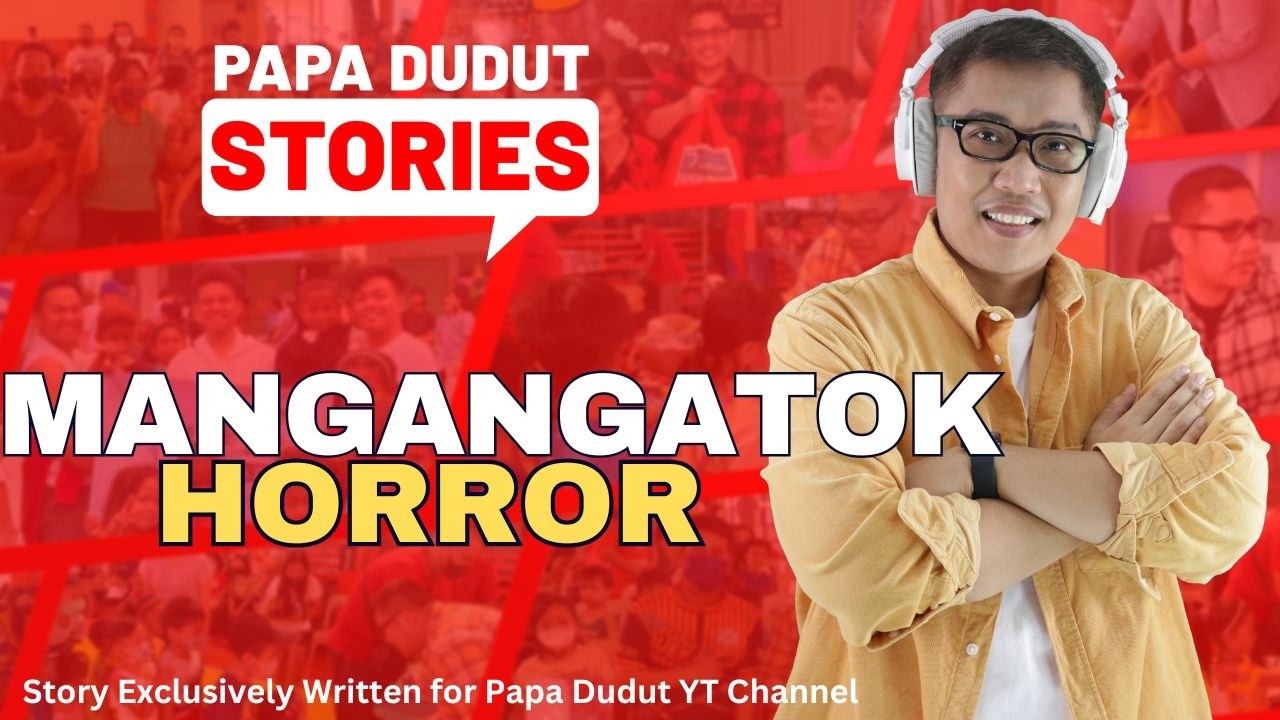 MANGANGATOK | ROBINA | PAPA DUDUT STORIES HORROR