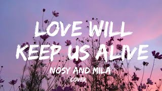 Love will keep us alive (TikTok Trend) Cover by Nosy and Mila (The Eagles Cover)