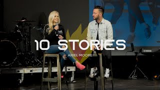 10 Stories | Ariel Moore