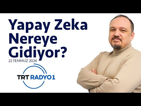 Yapay Zeka Nereye Gidiyor? - Radyo Sohbetleri