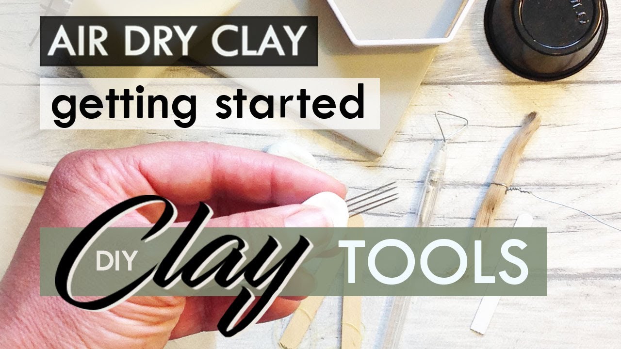 Sculpting with Air Dry Clay : TOOLS TIPS AND MATERIALS 