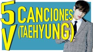 Download lagu 5 CANCIONES QUE NO CONOCÍAS DE V BTS 5 CANCIONES QUE NO CONOCÍAS DE V BTS