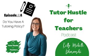 How To Create A Tutoring Policy: Episode 4