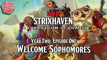 Strixhaven: A Curriculum of Chaos | Year 2, Episode 1: Welcome Sophomores | D&D Actual Play
