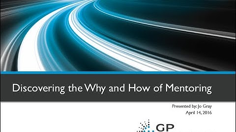 Webinar | Discovering the Why and How of Mentoring