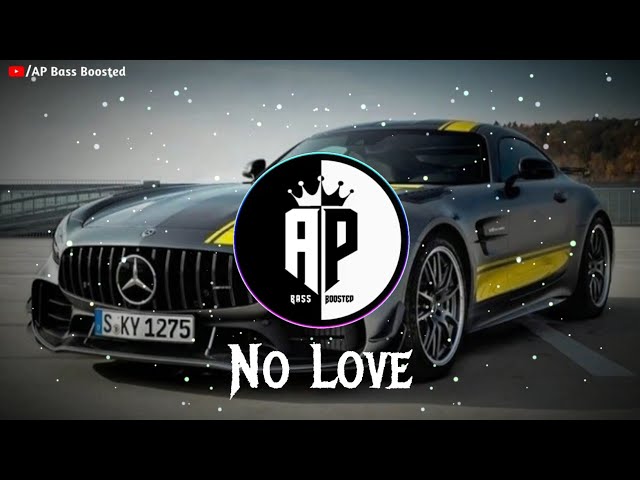 No Love | Slowed+Reverb | AP Bass Boosted class=