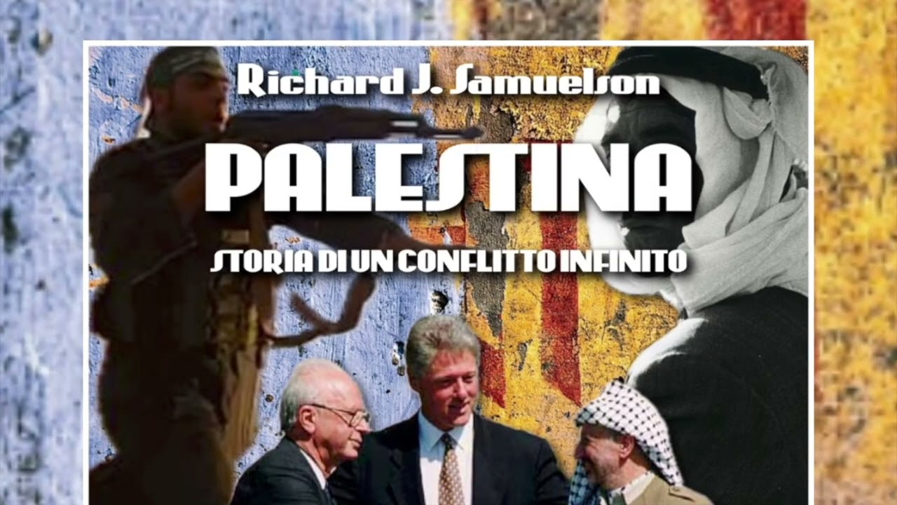 Palestina. Storia di un conflitto infinito, di Richard J. Samuelson