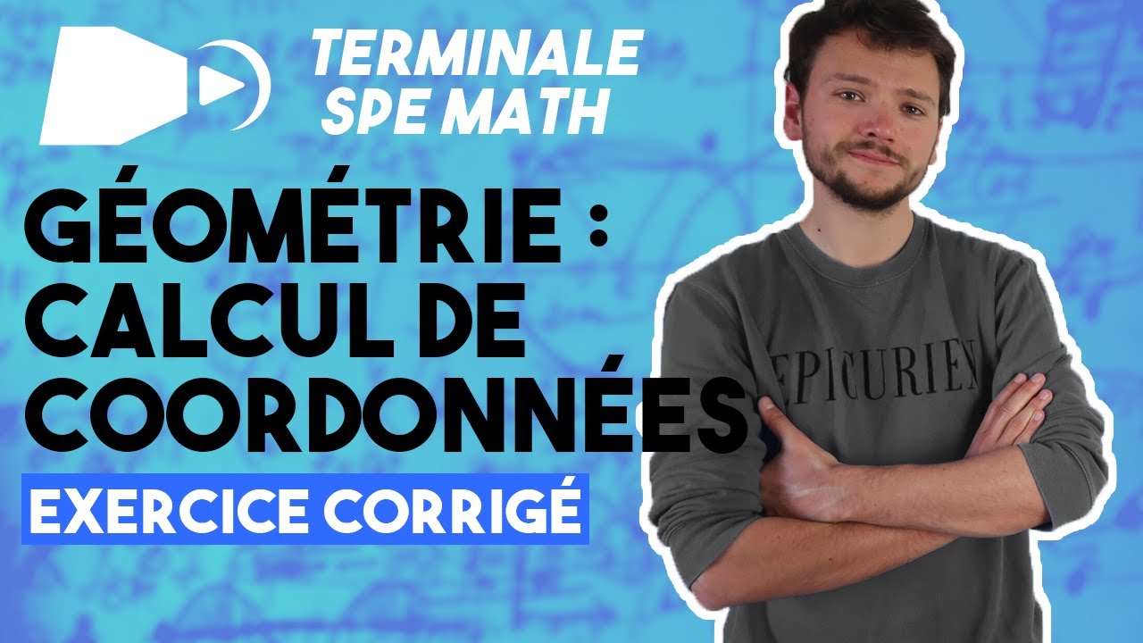 Coordonnées de points et de vecteurs dans un repère [EXERCICE] - Spé maths - Terminale
