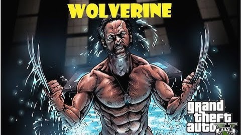 "Wolverine vs. The World! Epic Mod Gameplay GTA5’’