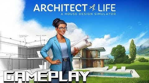 Architect Life: A House Design Simulator - Build, Decorate, Design | Let