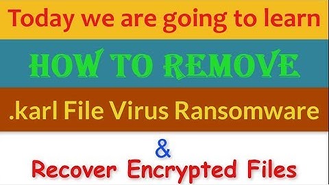 Remove .Karl File Virus/.Karl Ransomware (+Recover .karl Files)