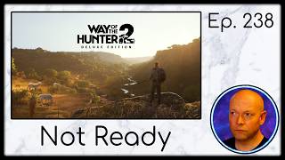 Way Of The Hunter 2 Is Hard To Recommend With Terrible Texture Rendering