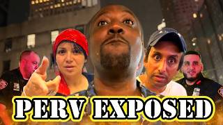 Exposing The Perv & Maniacs of New York City!