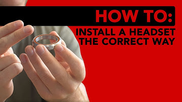 How To: Install a headset the correct way