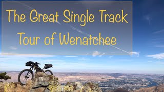 The Great Single Track Tour of Wenatchee