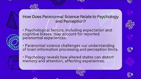 How Does Paranormal Science Relate to Psychology and Perception? - Strange Science HQ
