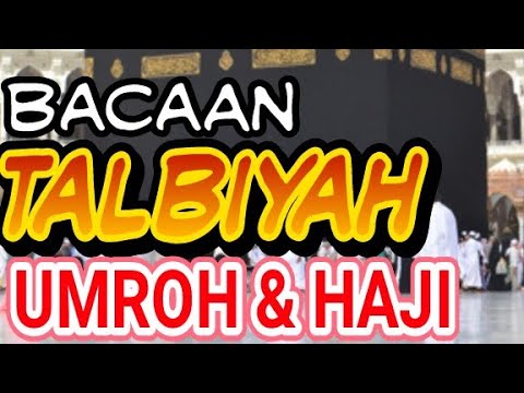 Bacaan Talbiyah Umroh Umroh Dan Haji Youtube