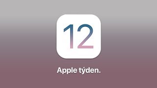 Apple týden: 6. díl | 23.9.2018 | AppleNovinky.cz