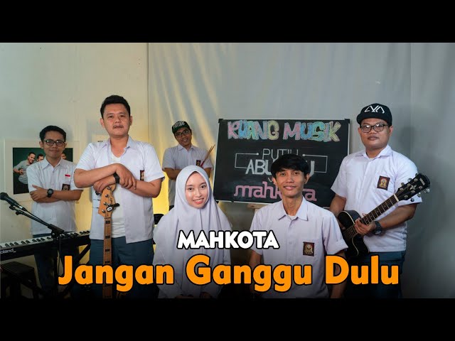 Mahkota Band ft. Intan - Jangan Ganggu Dulu Live Cover || RUANG MUSIK class=