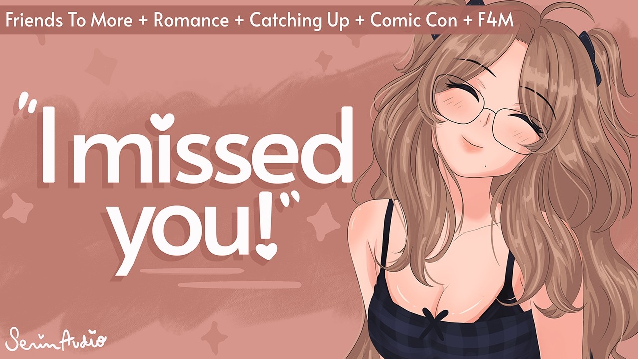 Reunited With Your Cosplayer Bestie At Comic-Con! [F4M] [Friends To More] [Confession] [Romance]