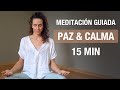 15 minutos mágicos para eliminar ANSIEDAD y EMOCIONES NEGATIVAS - Meditación Guiada