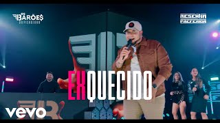 Os Barões da Pisadinha - Ex-Quecido (Ao Vivo - DVD Resenha Preferida)